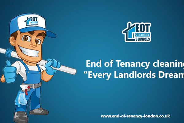 End of Tenancy cleaning: Every Landlords Dream